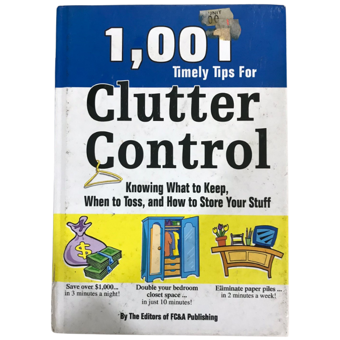 1001 Timely Tips For Clutter Control