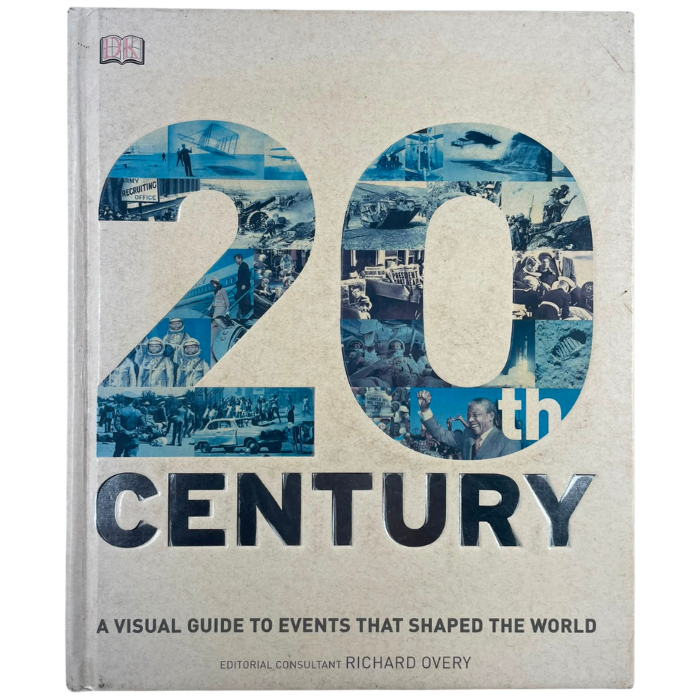 20th Century: A Visual Guide to Events That Shaped the World