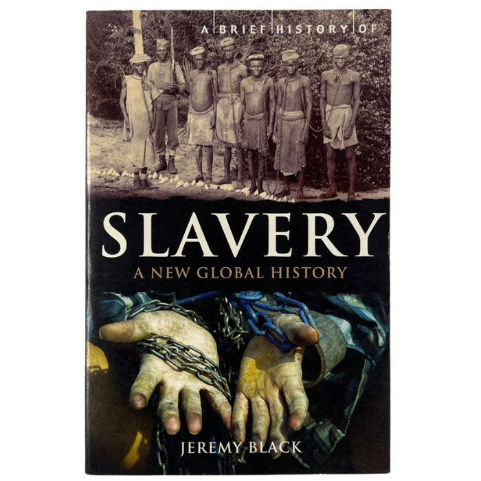 A Brief History of Slavery (Brief Histories)