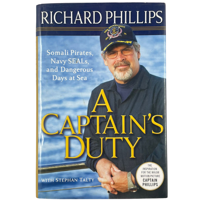 A Captain's Duty: Somali Pirates  Navy SEALs  and Dangerous Days at Sea