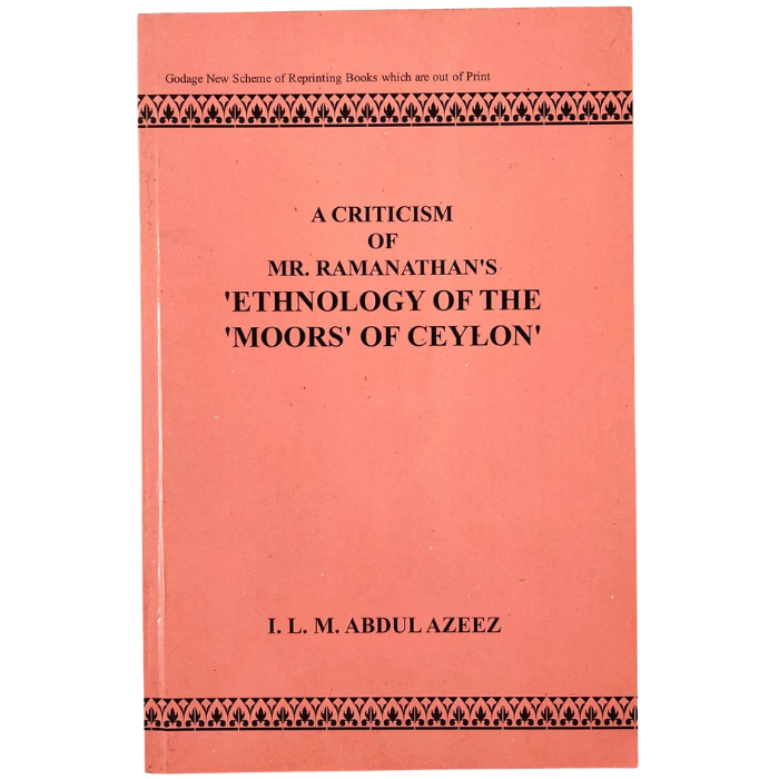 A Criticism of Mr. Ramanathan's 'Ethnology of the Moors of Ceylon'