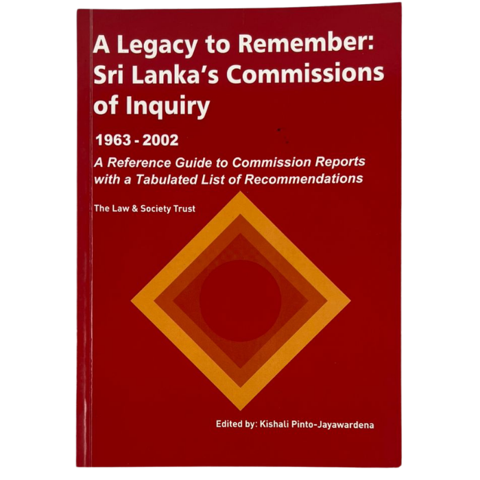 A Legacy to Remember: Sri Lanka's Commissions of Inquiry 1963-2002