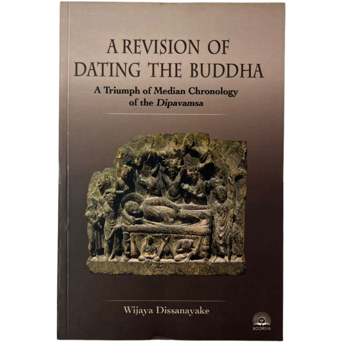 A Revision of Dating the Buddha: A Triumph of Median Chronology of the Dipavamsa