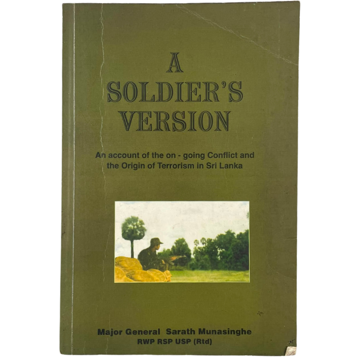 A Soldier's Version: An account of the on-going Conflict and the Origin of Terrorism in Sri Lanka