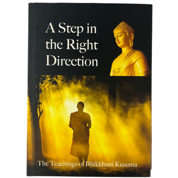 A Step in the Right Direction: The Teachings of Bhikkhuni Kusuma