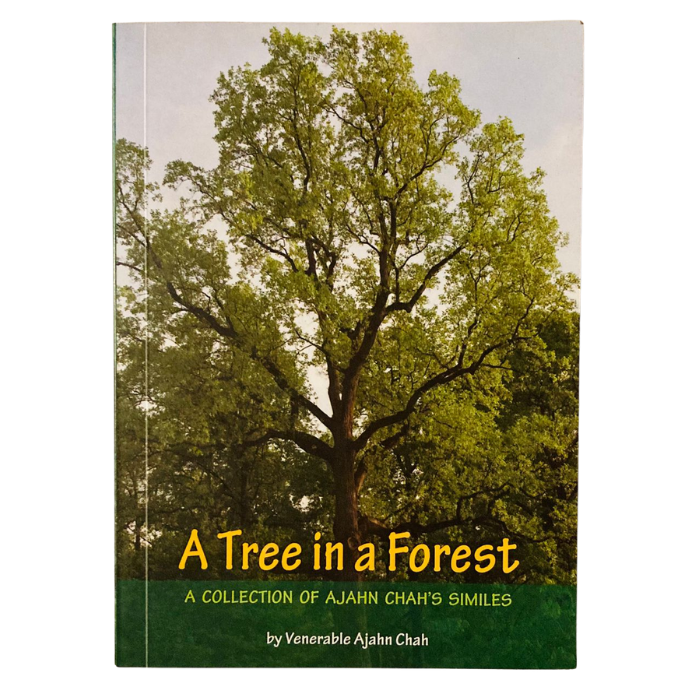 A TREE IN A FOREST: A Collection of Ajahn Chah's Similes