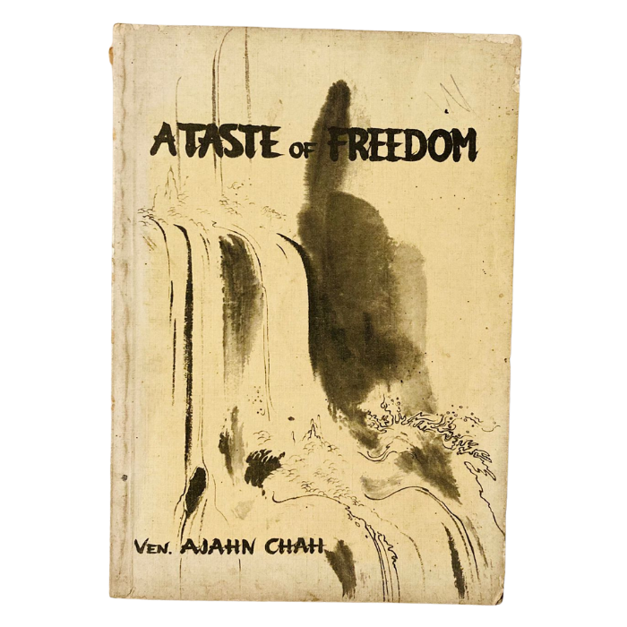 A Taste of Freedom: Selected Dhamma Talks