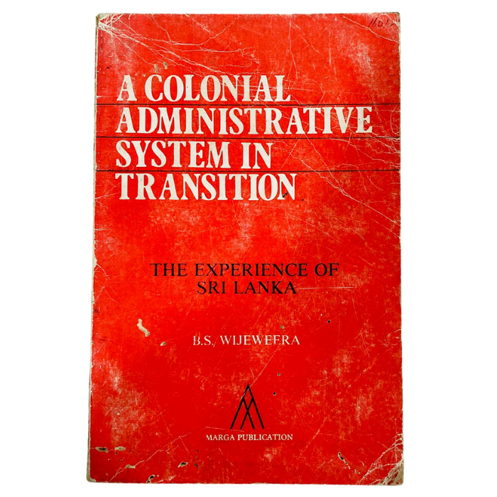 A colonial administrative system in transition: The experience of Sri Lanka