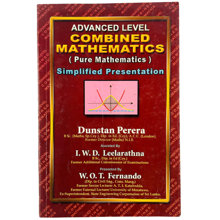Adavanced Level Combined Mathematics (Pure Mathematics) - Simplified Presentation