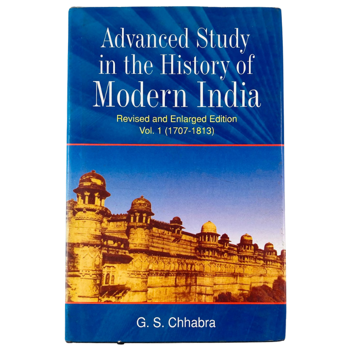 Advanced Study in the History of Modern India (Volume 1: 1707-1813)