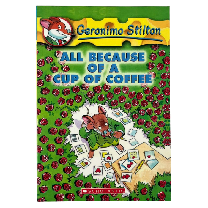 All Because of a Cup of Coffee (Geronimo Stilton No.10)