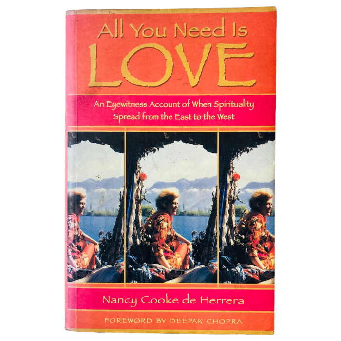 All You Need Is Love: An Eyewitness Account of When Spirituality Spread from the East to the West