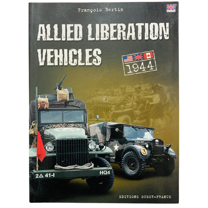 Allied Liberation Vehicles: United States  Great Britain  Canada: 1944