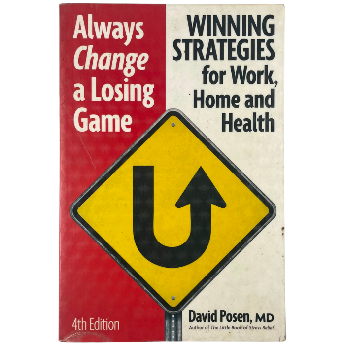Always Change a Losing Game: Winning Strategies for Work  for Home and for Your Health:.+