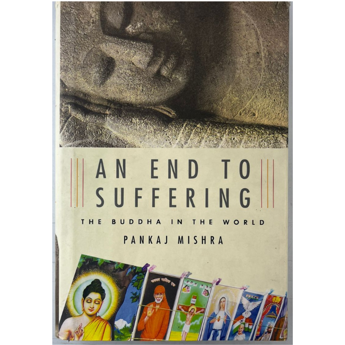 An End to Suffering: The Buddha in the World