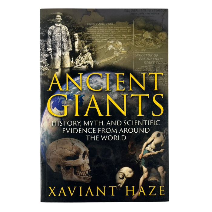 Ancient Giants: History  Myth  and Scientific Evidence from Around the World