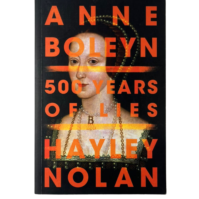 Anne Boleyn: 500 Years of Lies