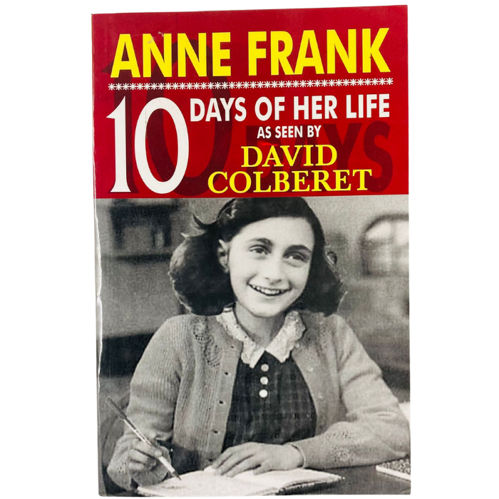 Anne Frank: 10 Days of Her Life as Seen by David Colbert