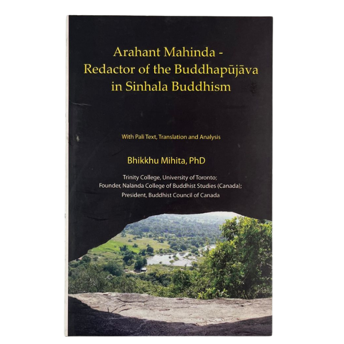 Arahanth Mahinda - Redactor of the Buddhapujava in Sinhala Buddhism: With Pali Text  Translation and Analysis