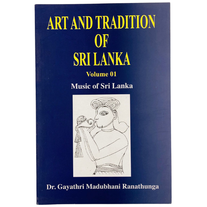 Art and Tradition of Sri Lanka – Volume 01: Music of Sri Lanka