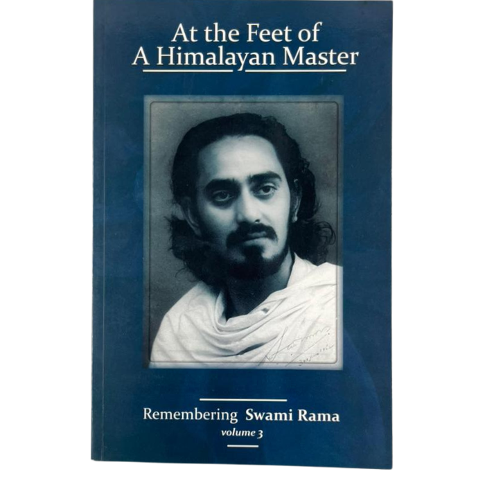 At the Feet of a Himalayan Master: Remembering Swami Rama (Volume 3)