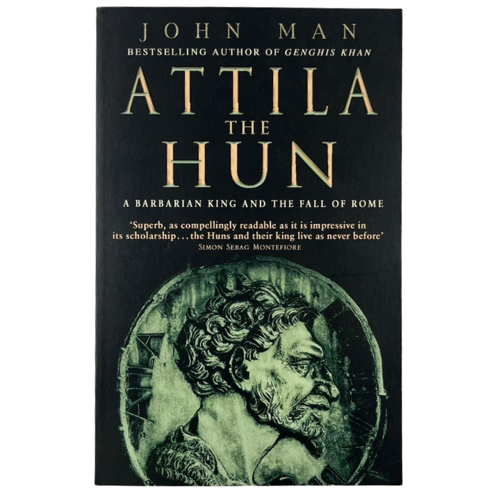 Attila The Hun: A Barbarian King and the Fall of Rome