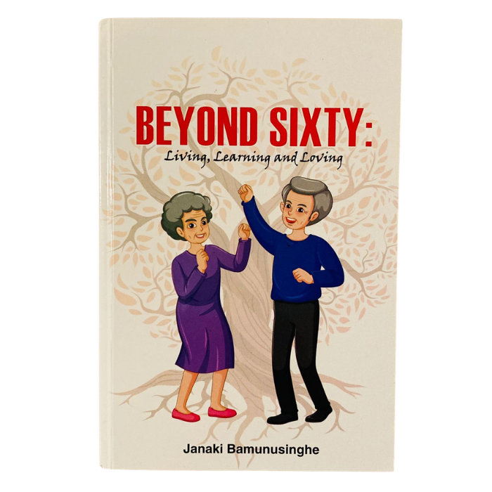 BEYOND SIXTY: Living  Learning and Loving