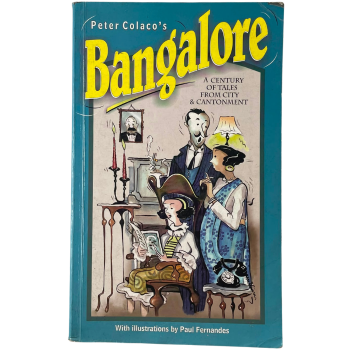 Bangalore: A Century of Tales from City & Cantonment