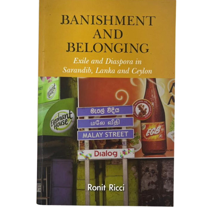 Banishment and Belonging: Exile and Diaspora in Sarandib  Lanka and Ceylon