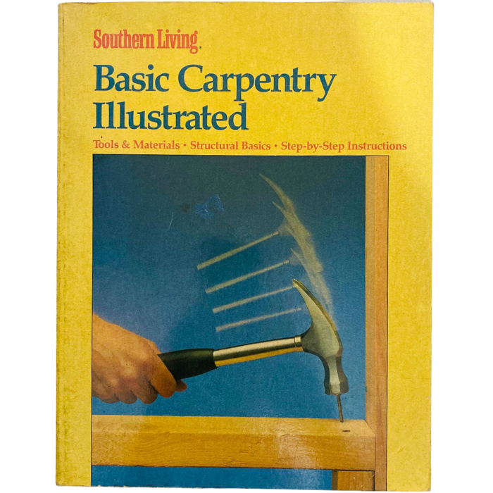 Basic Carpentry Illustrated (Southern Living)
