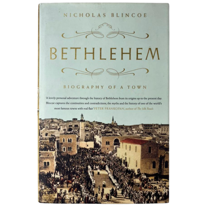 Bethlehem: Biography of a Town
