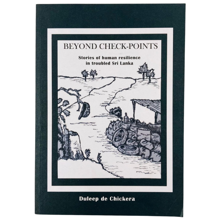 Beyond Check-Points – Stories of human resilience in troubled Sri Lanka