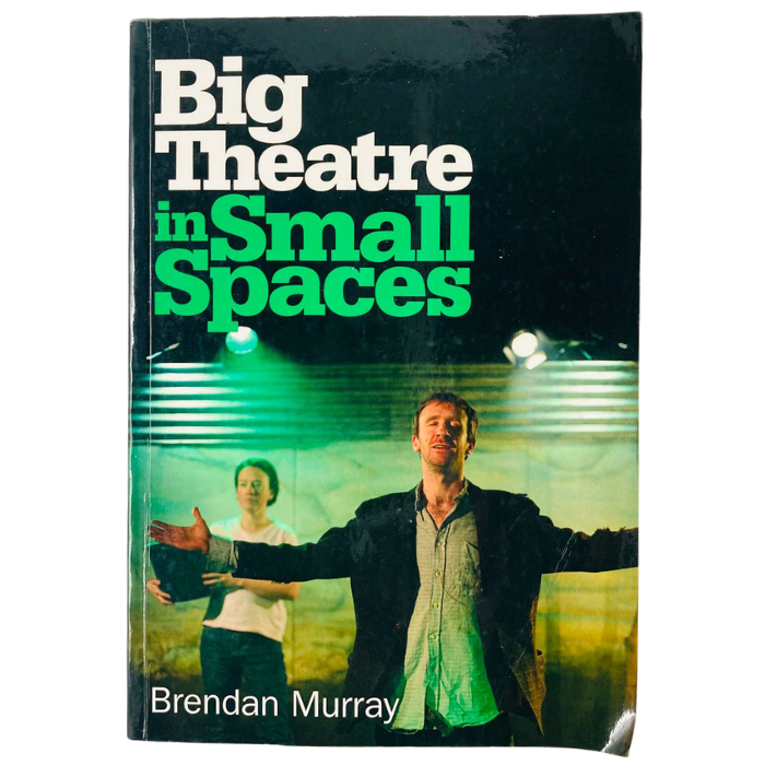 Big Theatre in Small Spaces
