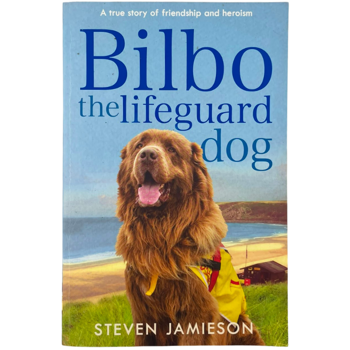 Bilbo the Lifeguard Dog: A true story of friendship and heroism