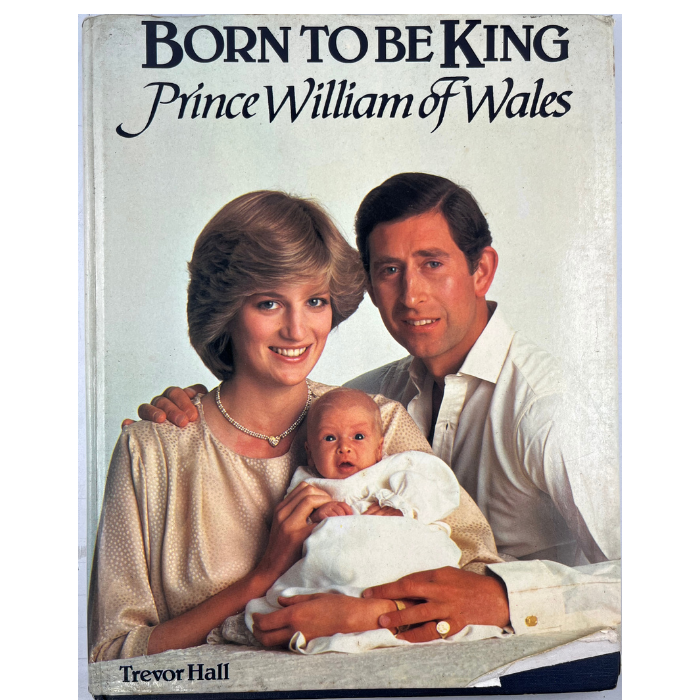 Born to be King: Prince William of Wales