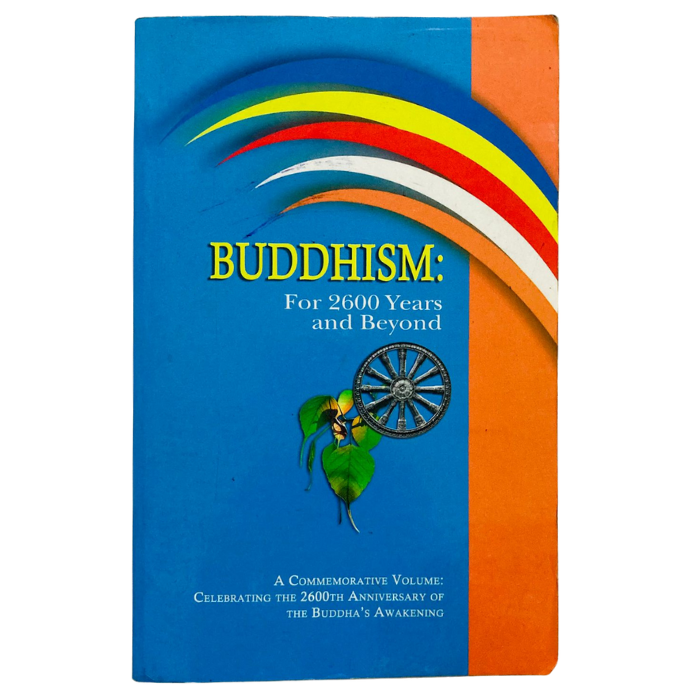 Buddhism: For 2600 Years and Beyond