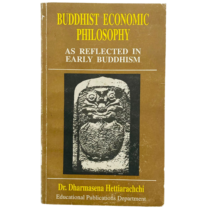 Buddhist Economic Philosophy As Reflected In Early Buddhism