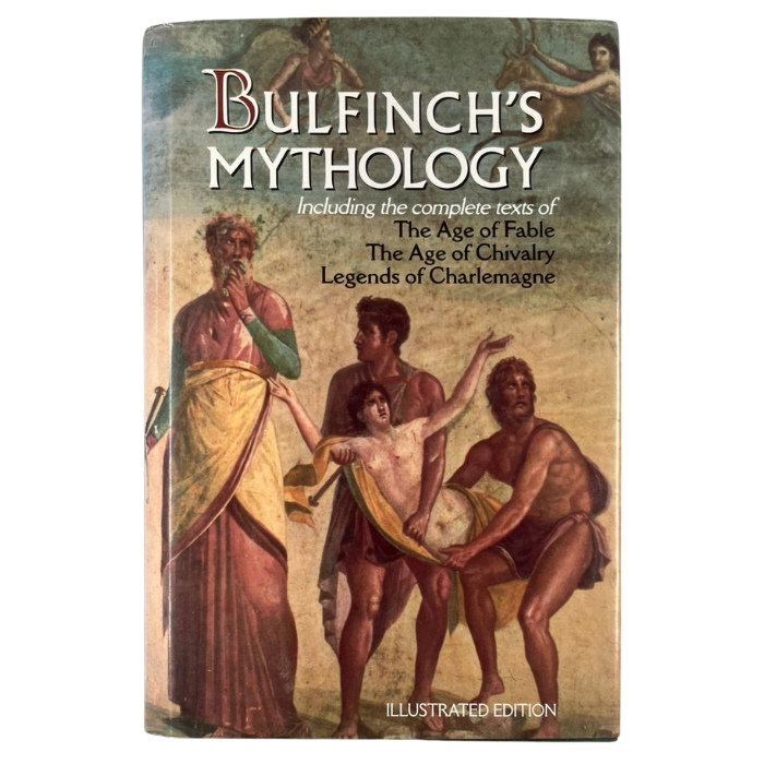 Bulfinch's Mythology: Including The Age of Fable The Age of Chivalry & Legends of Charlemagne 