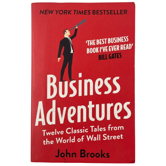 Business Adventures: Twelve Classic Tales from the World of Wall Street
