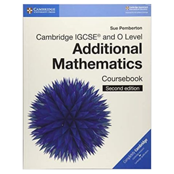 Cambridge IGCSE and O Level Additional Mathematics Coursebook 2nd Edition (OEB)