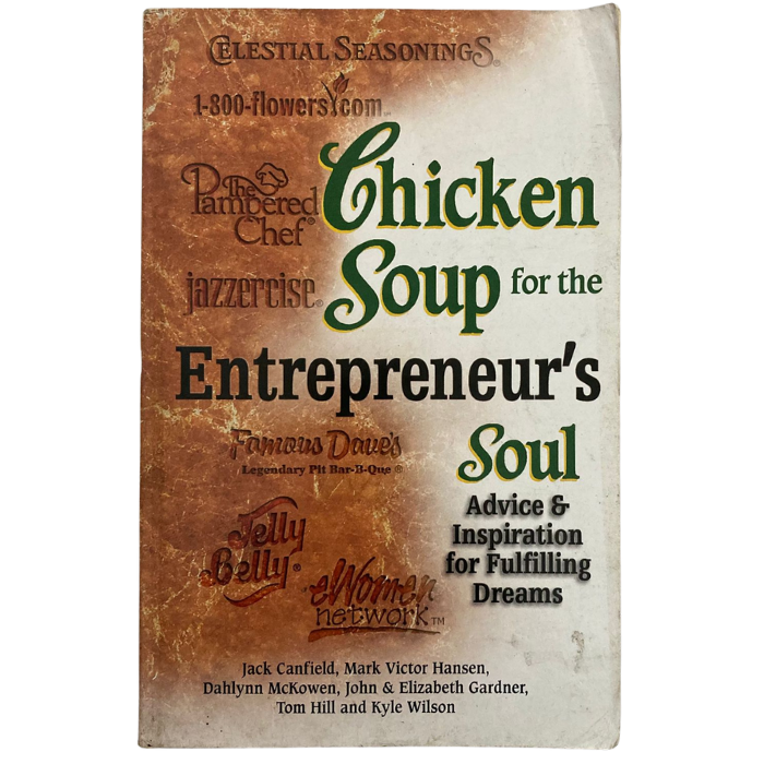 Chicken Soup for the Entrepreneur's Soul