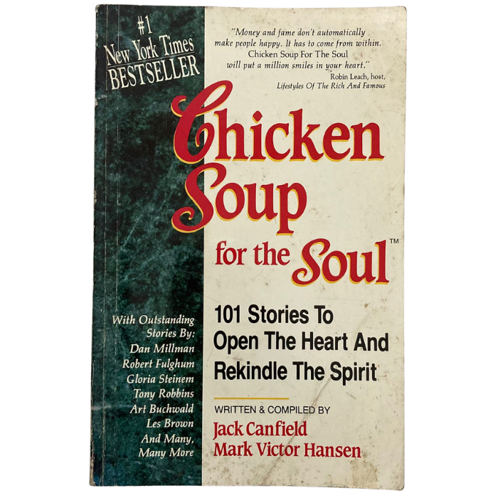 Chicken Soup for the Soul - 101 Stories to Open the Heart and Rekindle the Spirit