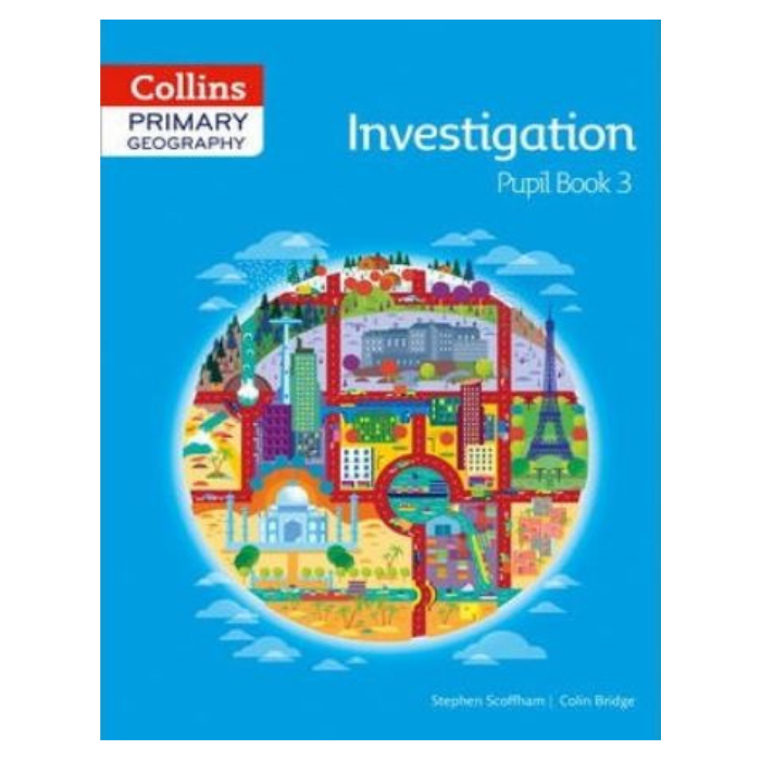 Collins Primary Geography Pupil Book 3 : Investigation