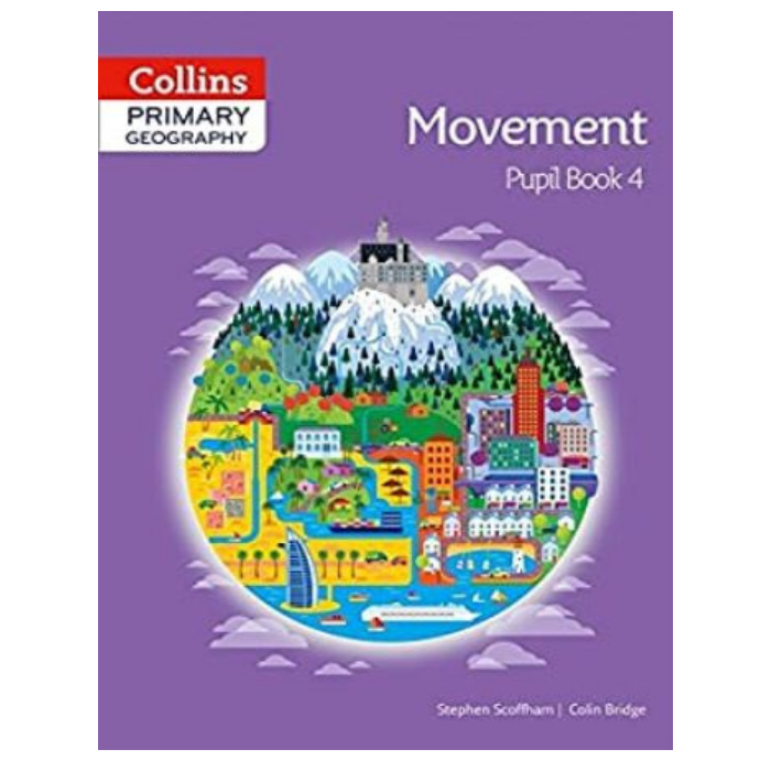 Collins Primary Geography Pupil Book 4 : Movement