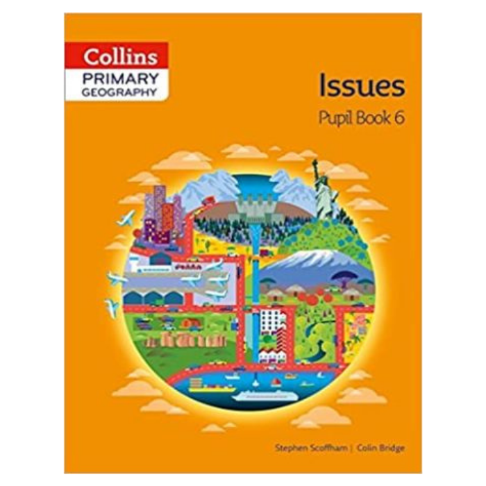 Collins Primary Geography Pupil Book 6 : Issues