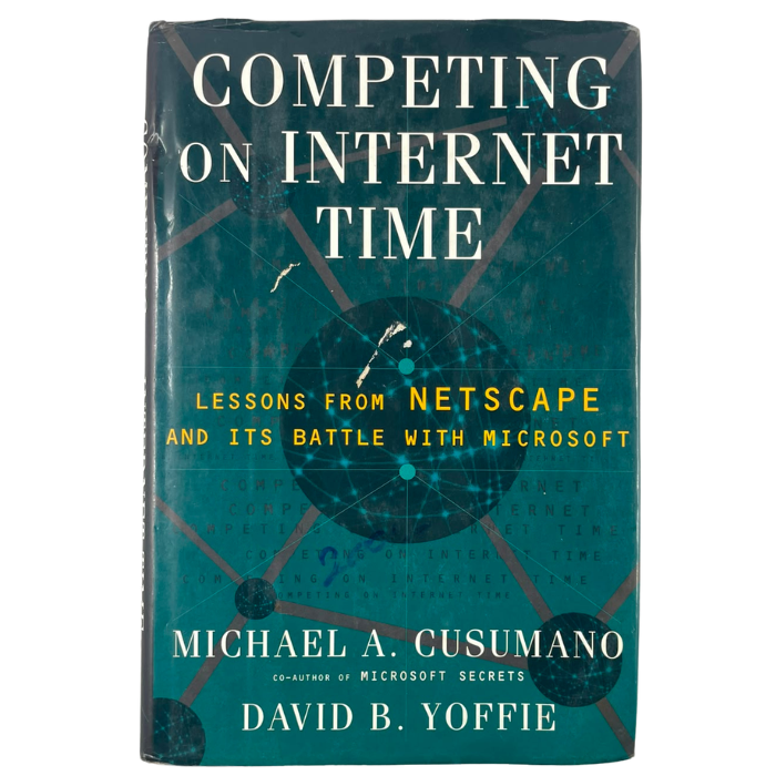 Competing on Internet Time: Lessons from Netscape and Its Battle with Microsoft