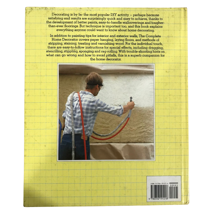 Complete Home Decorator: Techniques and Materials