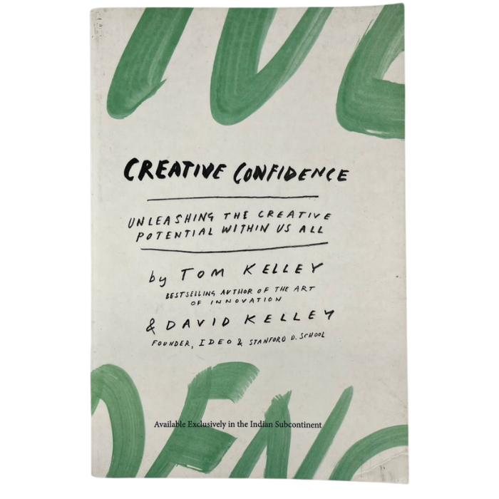 Creative Confidence: Unleashing the Creative Potential Within Us All