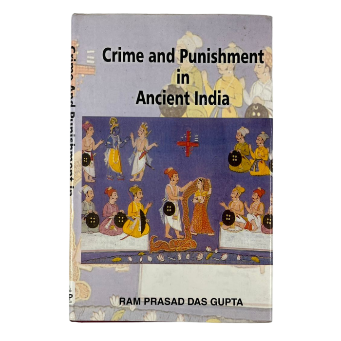 Crime and Punishment in Ancient India