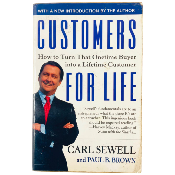 Customers for Life: How to Turn That One-Time Buyer into a Lifetime Customer